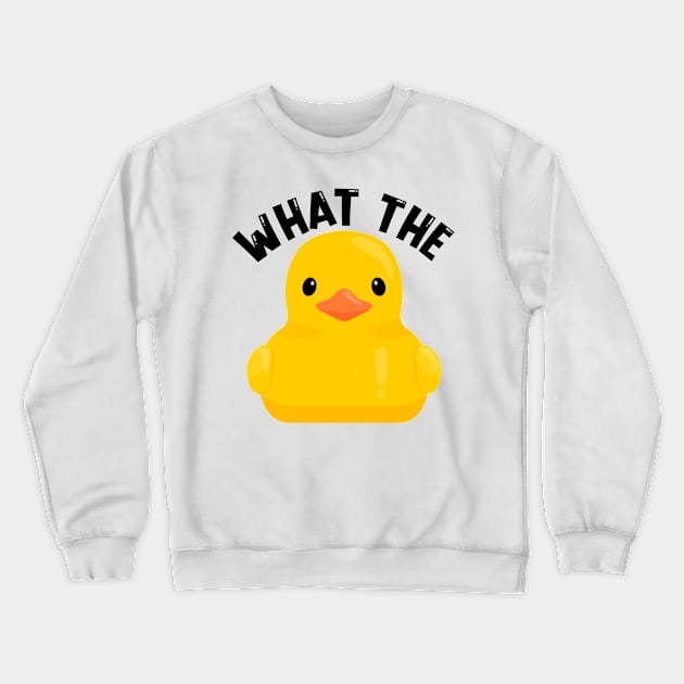 What The Duck Rubber Ducky Funny Humor Crewneck Sweatshirt by Mellowdellow